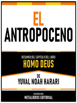cover image of El Antropoceno--Resumen Del Capitulo Del Libro Homo Deus De Yuval Noaḥ Harari